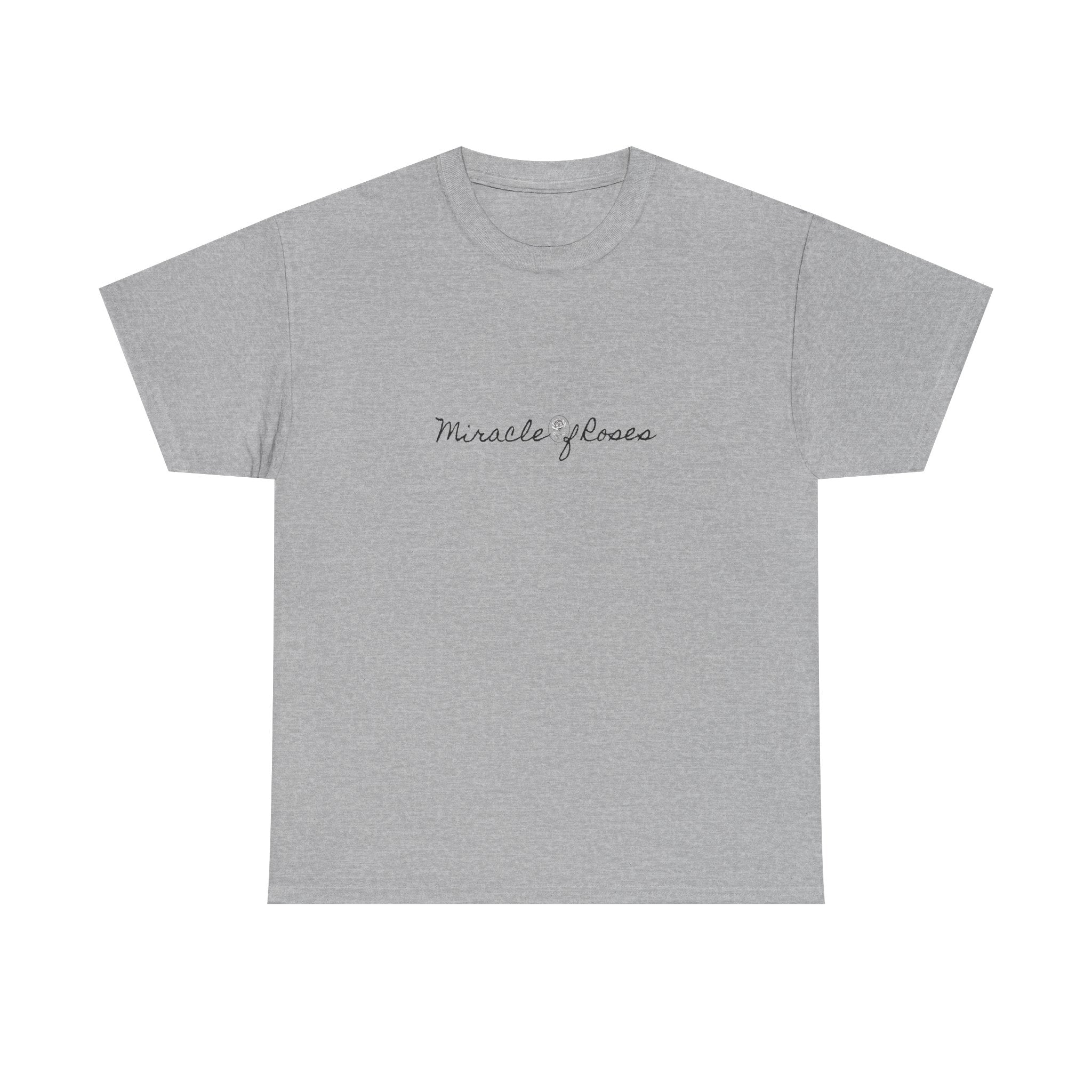 Meant to be | Miracle of Roses Tee