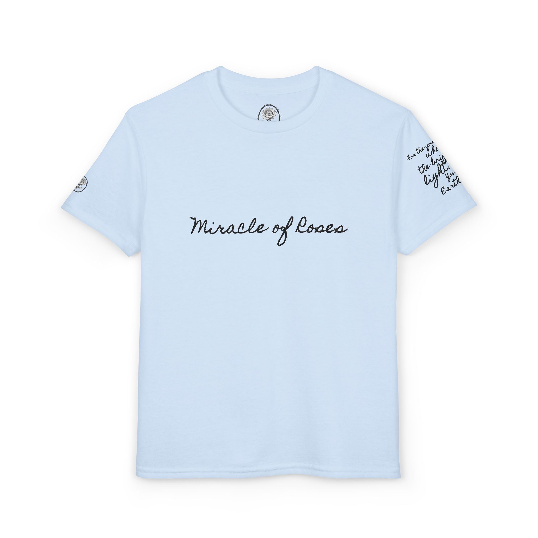 Earth Angel Brightest Light | Miracle of Roses Youth Tee