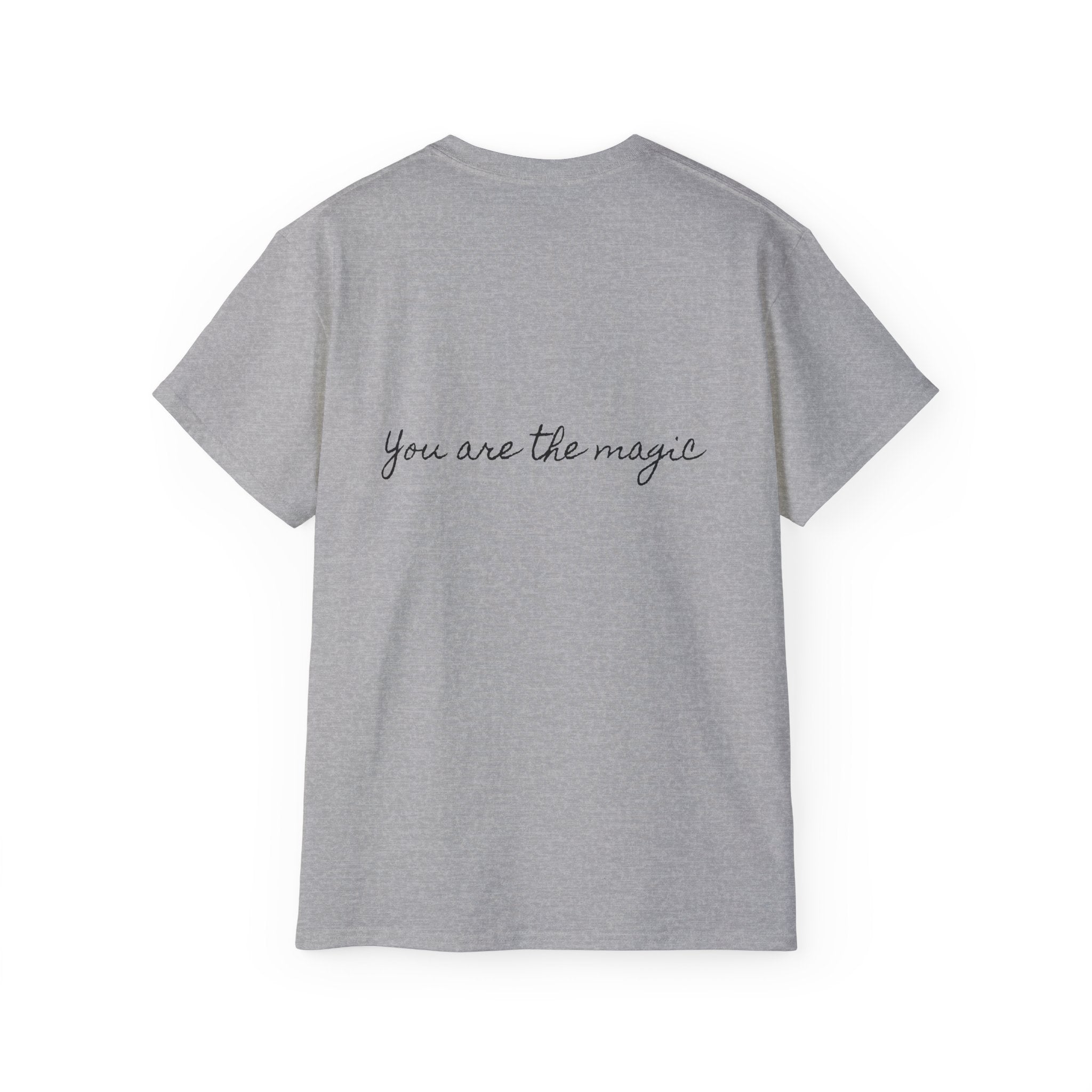 You are the Magic | Miracle of Roses Tee