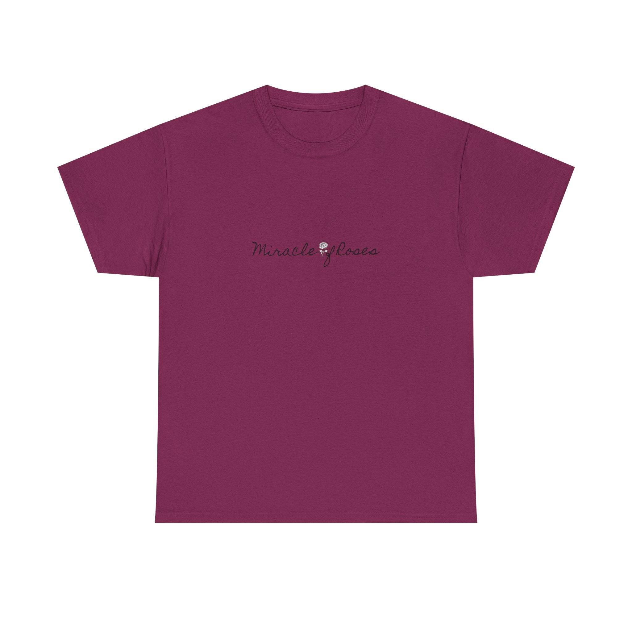 Meant to be | Miracle of Roses Tee