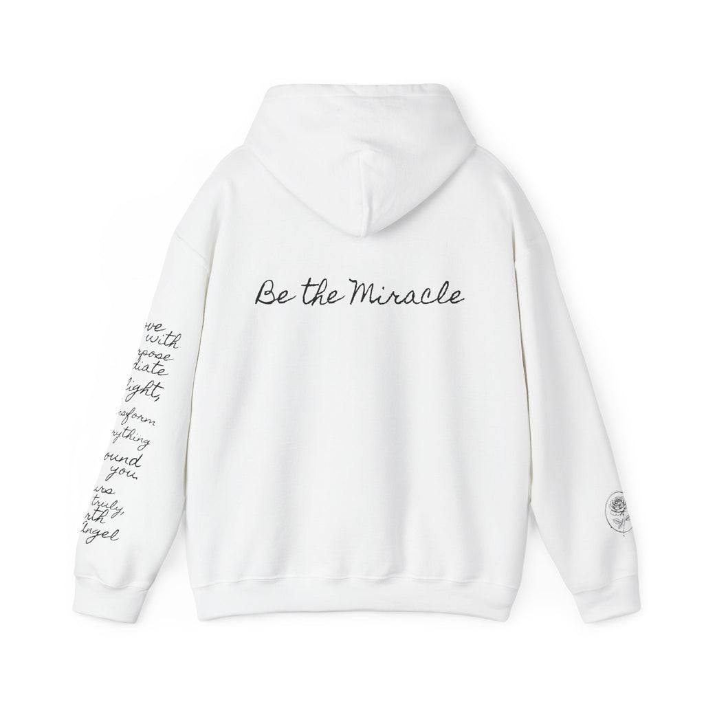 Be the Miracle-Radiate | Miracle of Roses Hoodie