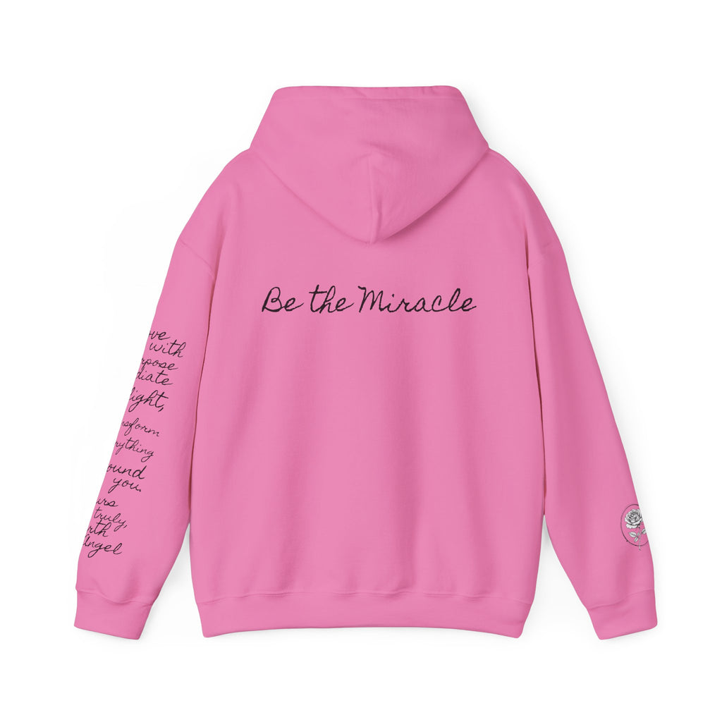 Be the Miracle-Radiate | Miracle of Roses Hoodie