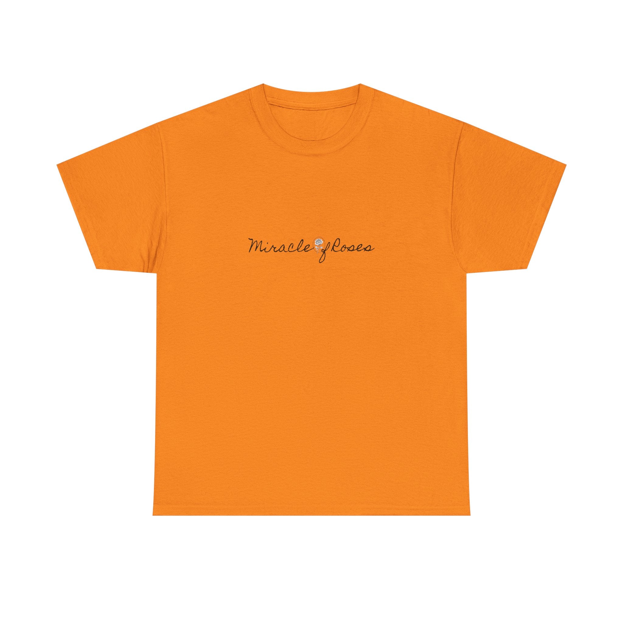 Meant to be | Miracle of Roses Tee